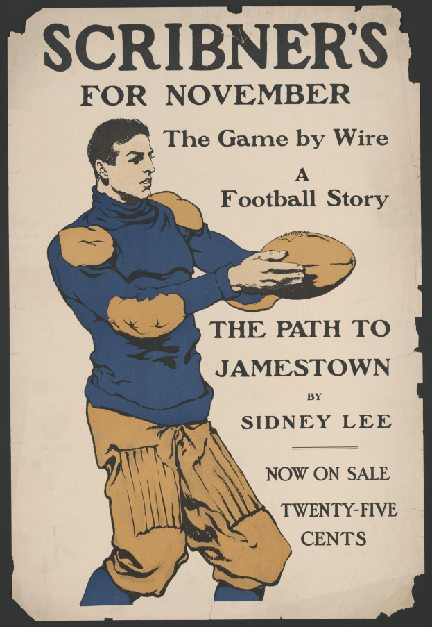 Ein Plakat, das eine Person in einer Fußballuniform zeigt, die einen Fußball hält, mit der Aufschrift "Scribner's for November: The Game by Wire Football Story" oben und die Person hat die Arme ausgestreckt, als würde sie den Ball werfen.
